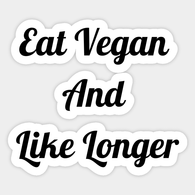 Eat Vegan And Live Longer Sticker by Jitesh Kundra